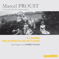À l'ombre des jeunes filles en fleurs : À la recherche du temps perdu - Marcel Proust (2017)