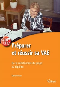 Préparer et réussir sa VAE : De la construction du projet au diplôme