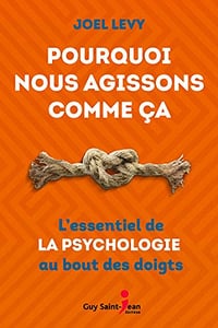 Pourquoi nous agissons comme ça - Joel Levy (2018)