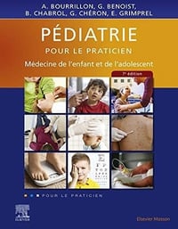 Pédiatrie pour le praticien: Médecine de l'enfant et de l'adolescent - Antoine Bourrillon (2020)