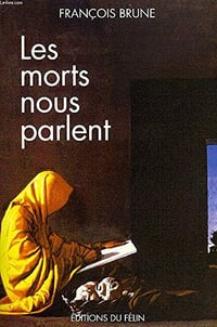 Les Morts nous parlent - François Brune