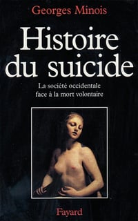 Histoire du suicide - Georges Minois