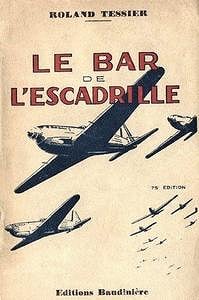 Roland Tessier, "Le Bar de l’Escadrille"