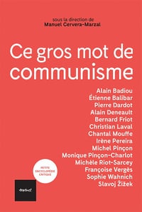 Manuel Cervera-Marzal - Ce gros mot de communisme (2021)