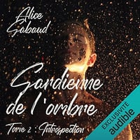 Gardienne de l'ombre 2 - Introspection - Alice Gabaud (2021)