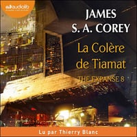 La Colère de Tiamat: The Expanse 8 - James S. A. Corey (2024)