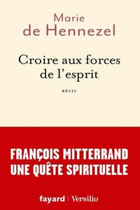 Croire aux forces de l'esprit - Marie de Hennezel