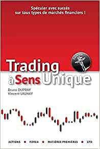 Trading à sens unique - Vincent Launay et Bruno Dupray (2020)