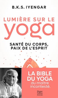 Lumière sur le yoga: La bible du yoga du maître incontesté - B.K.S. Iyengar (2022)