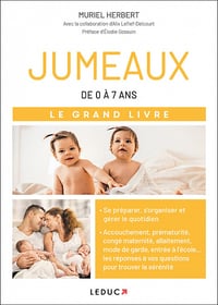 Jumeaux. Le grand livre : De 0 à 7 ans - Muriel Herbert, Alix Lelief-Delcourt (2022)