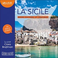 La Sicile: Guide culturel et pratique - Collectif (2020)