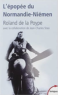 L’épopée du Normandie-Niémen - Roland de la Poype