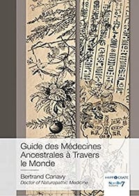 Guide des Médecines Ancestrales à Travers le Monde - Bertrand Canavy (2019)