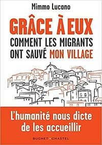 Grâce à eux - Comment les migrants ont sauvé mon village - Mimmo Lucano (2021)