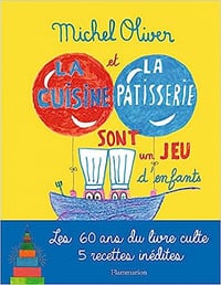 La cuisine et la pâtisserie sont un jeu d'enfants - Michel Oliver (2023)