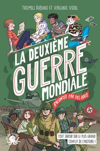 La deuxième guerre mondiale racontée par des ados - Thomas Rabino (2025)
