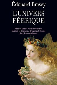 Edouard Brasey - L’univers féerique