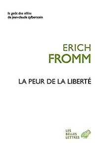 La peur de la liberté - Erich Fromm (2021)