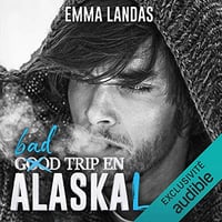 Bad trip en AlasKaL - Emma Landas (2020)