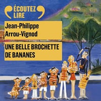 Une belle brochette de bananes: Histoires des Jean-quelque-chose, Vol. 6 - Jean-Philippe Arrou-Vignod (2020)