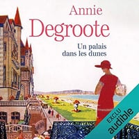 Un palais dans les dunes - Annie Degroote