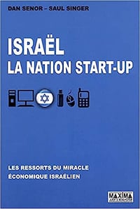Israël : La nation start up - Dan Senor et Saul Singer (2011)