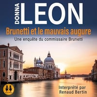 Brunetti et le mauvais augure: Une enquête du commissaire Brunetti - Donna Leon (2023)