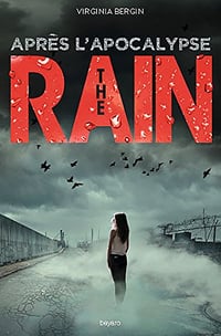 Apres l’apocalypse [The rain, Tome 2] - Virginia Bergin (2018)