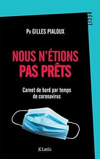 Nous n’étions pas prêts : Carnet de bord par temps de coronavirus - Gilles Pialoux (2020)