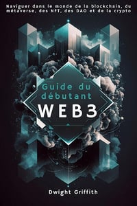 Dwight Griffith - Guide du débutant Web3 (2024)