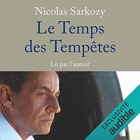 Nicolas Sarkozy - Le temps des Tempêtes (2021)