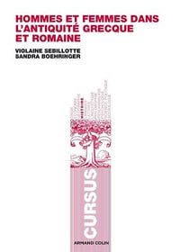 Hommes et femmes dans l’Antiquité grecque et romaine - Violaine Sebillotte Cuchet