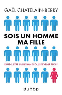 Sois un homme ma fille - Gael Chatelain-Berry