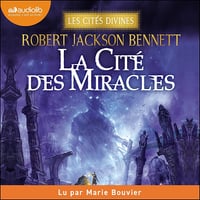 La Cité des miracles: Les Cités divines, tome 3 - Robert Jackson Bennett (2025)