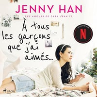 À tous les garçons que j'ai aimés...: Les amours de Lara Jean 1 - Jenny Han (2023)