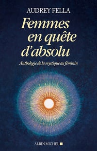 Femmes en quête d'absolu - Audrey Fella (2016)