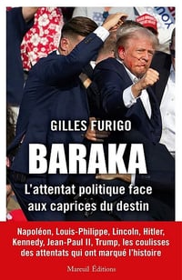 BARAKA : L'attentat politique face aux caprices du destin - Gilles Furigo (2024)