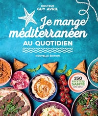 Guy Avril - Je mange méditerranéen au quotidien