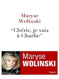 Chérie, je vais à Charlie - Maryse Wolinski