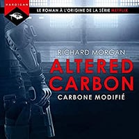 Richard Morgan - Altered Carbon 1 - Carbone modifié (2018)
