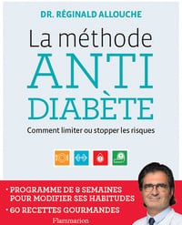 La méthode antidiabète : Comment limiter ou stopper les risques - Réginald Allouche