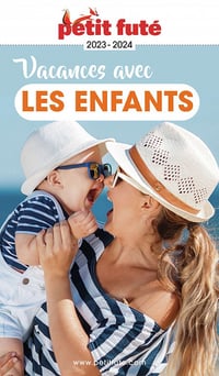 Vacances avec les enfants 2023-2024 Petit Futé - - Dominique Auzias, Jean-Paul Labourdette (2023)