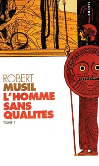 L'homme sans qualités - Tome 1 - Robert Musil