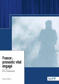 France : pronostic vital engagé - Eric Coelenbier (2023)