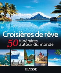 Croisières de rêve : 50 itinéraires autour du monde - Collectif