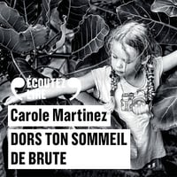 Dors ton sommeil de brute - Carole Martinez (2024)