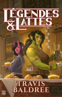 Légendes et lattes (T0.5 - T02) - Travis Baldree