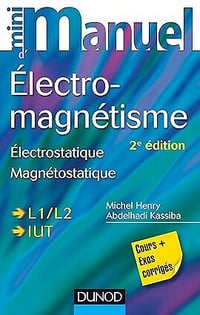 Mini Manuel d'Electromagnétisme - Michel Henry, Abdelhadi Kassiba (2020)