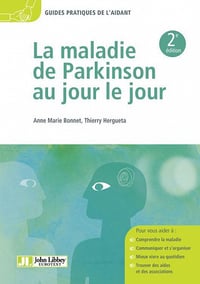 Anne-Marie Bonnet, Thierry Hergueta - La maladie de Parkinson au jour le jour