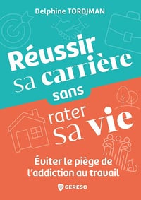 Réussir sa carrière sans rater sa vie - Delphine Tordjman (2025)